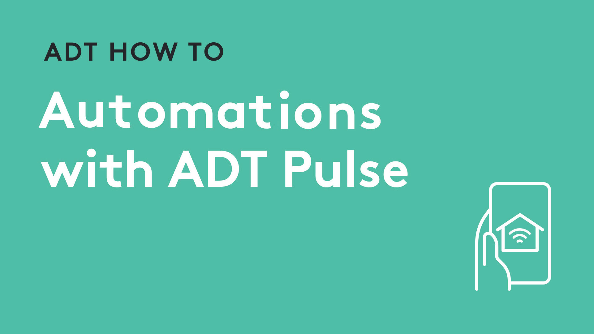 Automate smart devices with ADT Pulse