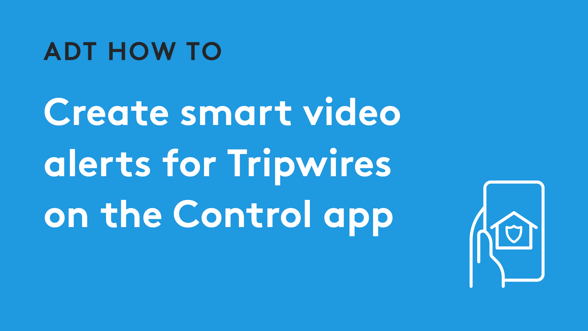 Learn How to Create Tripwire in Control Mobile App